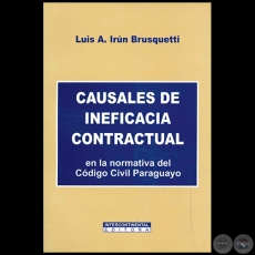 CAUSALES DE INEFICACIA CONTRACTUAL - Autor: LUIS A. IRN BRUSQUETTI - Ao 2009